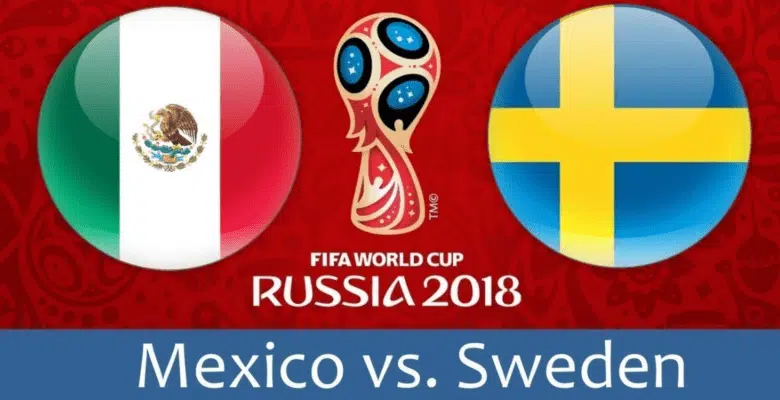 Soi kèo Mexico vs Thụy Điển ngày 27-6-2018