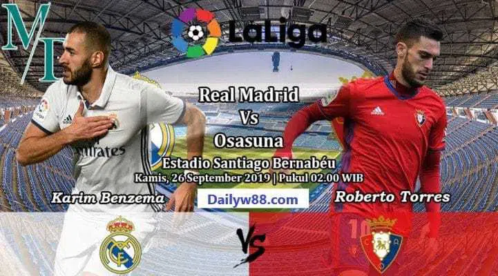 Dự đoán, soi kèo Real Madrid vs Osasuna 02h00' ngày 26/9/2019