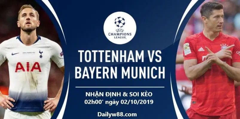 Dự đoán, soi kèo Tottenham vs Bayern Munich 02h00' ngày 02/10/2019