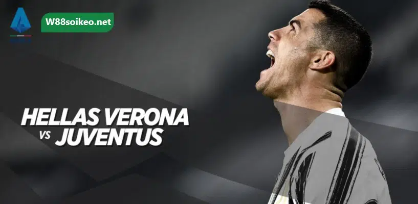 soi kèo trận Hellas Verona vs Juventus
