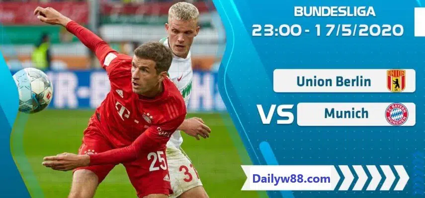 soi kèo Union Berlin vs Bayern Munich 23h00' ngày 17/5/2020