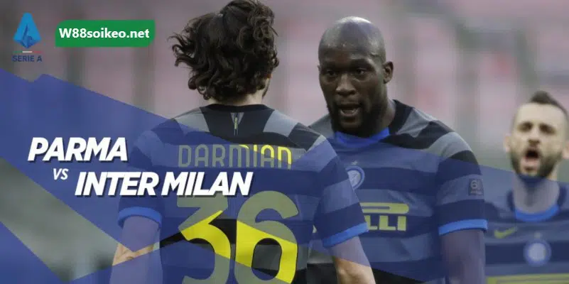 soi kèo trận Parma vs Inter Milan