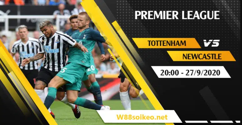 Soi kèo trận Tottenham vs Newcastle United 20h00' ngày 27/9/2020