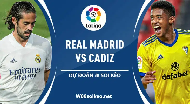 Soi kèo trận Real Madrid vs Cadiz lúc 00h30 ngày 18/10/2020