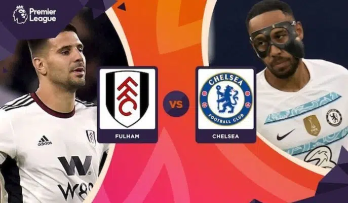 soi kèo trận Fulham vs Chelsea lúc 18h30 ngày 10/9/2022