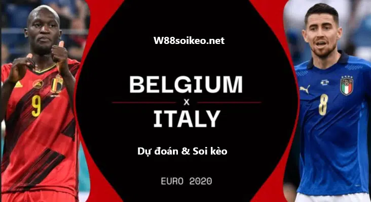 soi kèo trận Bỉ vs Italia