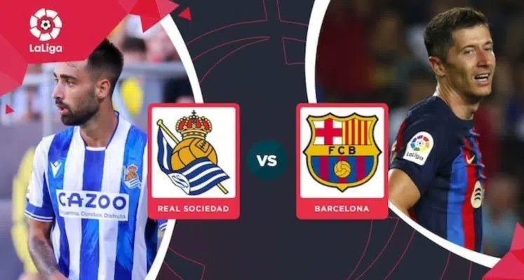 Soi kèo trận Real Sociedad vs Barcelona lúc 3h00' ngày 22/8/2022